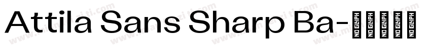 Attila Sans Sharp Ba字体转换